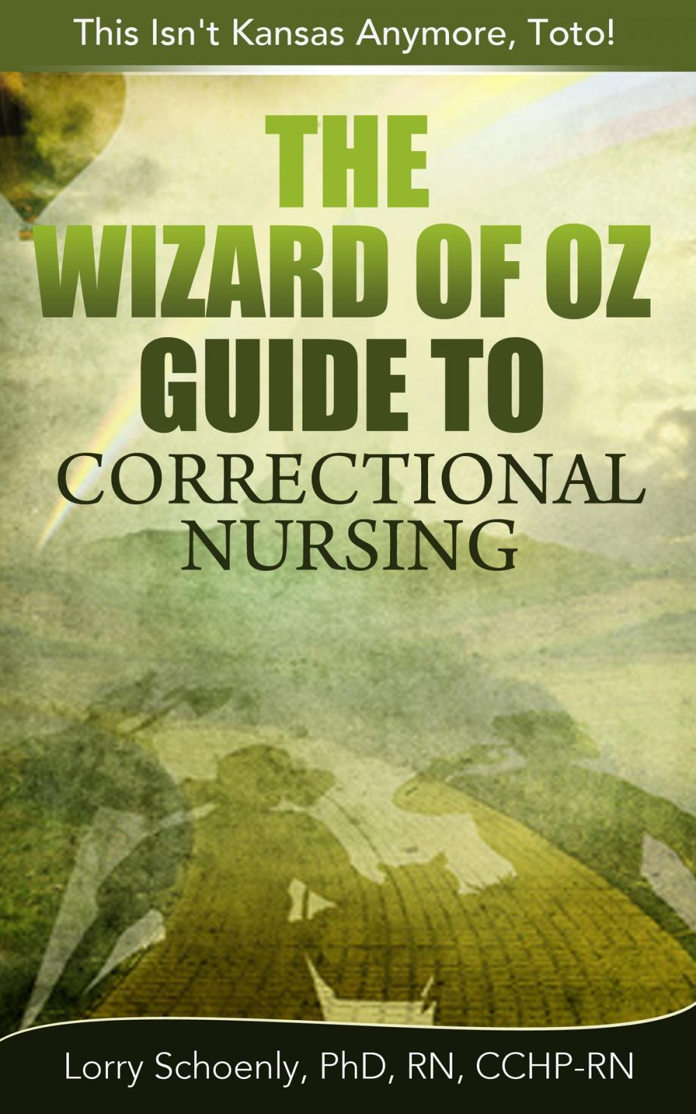 Big bigCover of The Wizard of Oz Guide to Correctional Nursing