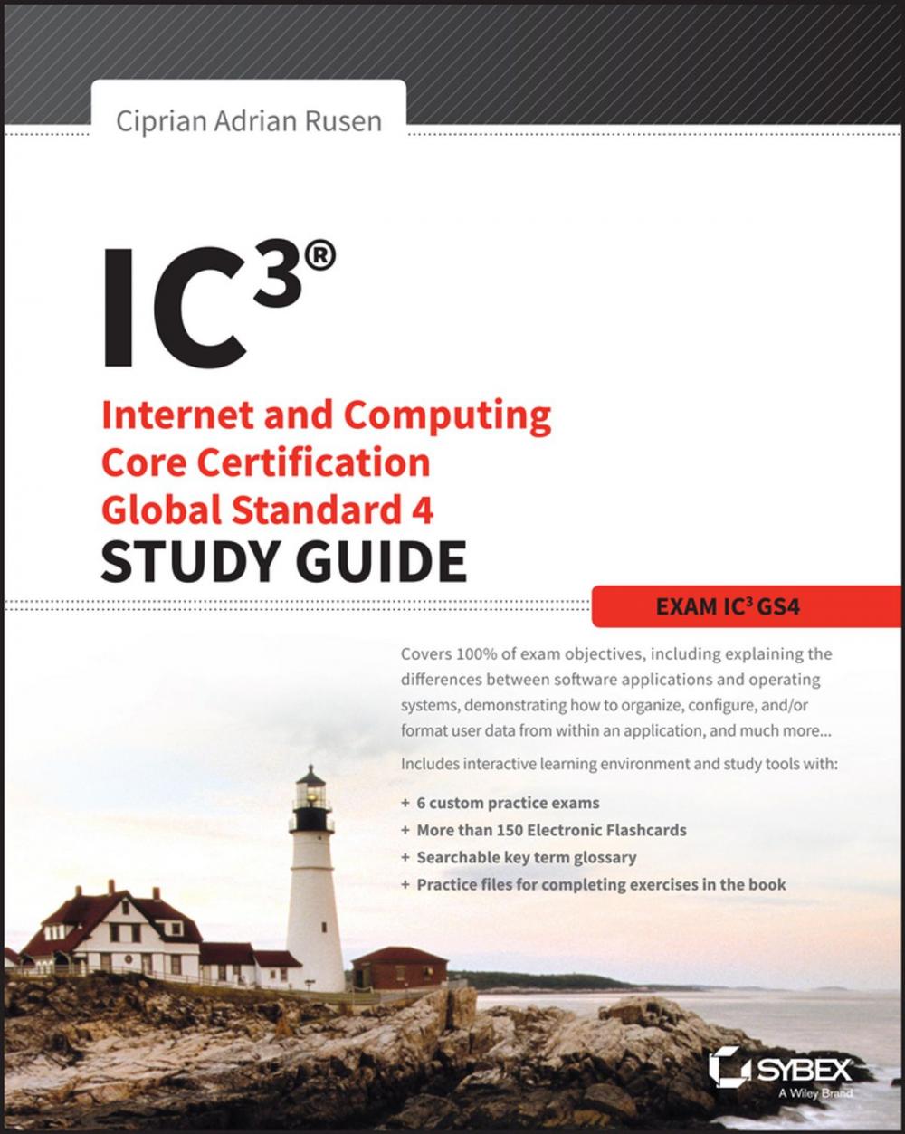 Big bigCover of IC3: Internet and Computing Core Certification Global Standard 4 Study Guide