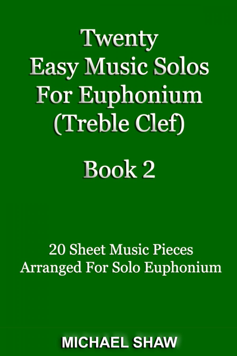 Big bigCover of Twenty Easy Music Solos For Euphonium (Treble Clef) Book 2
