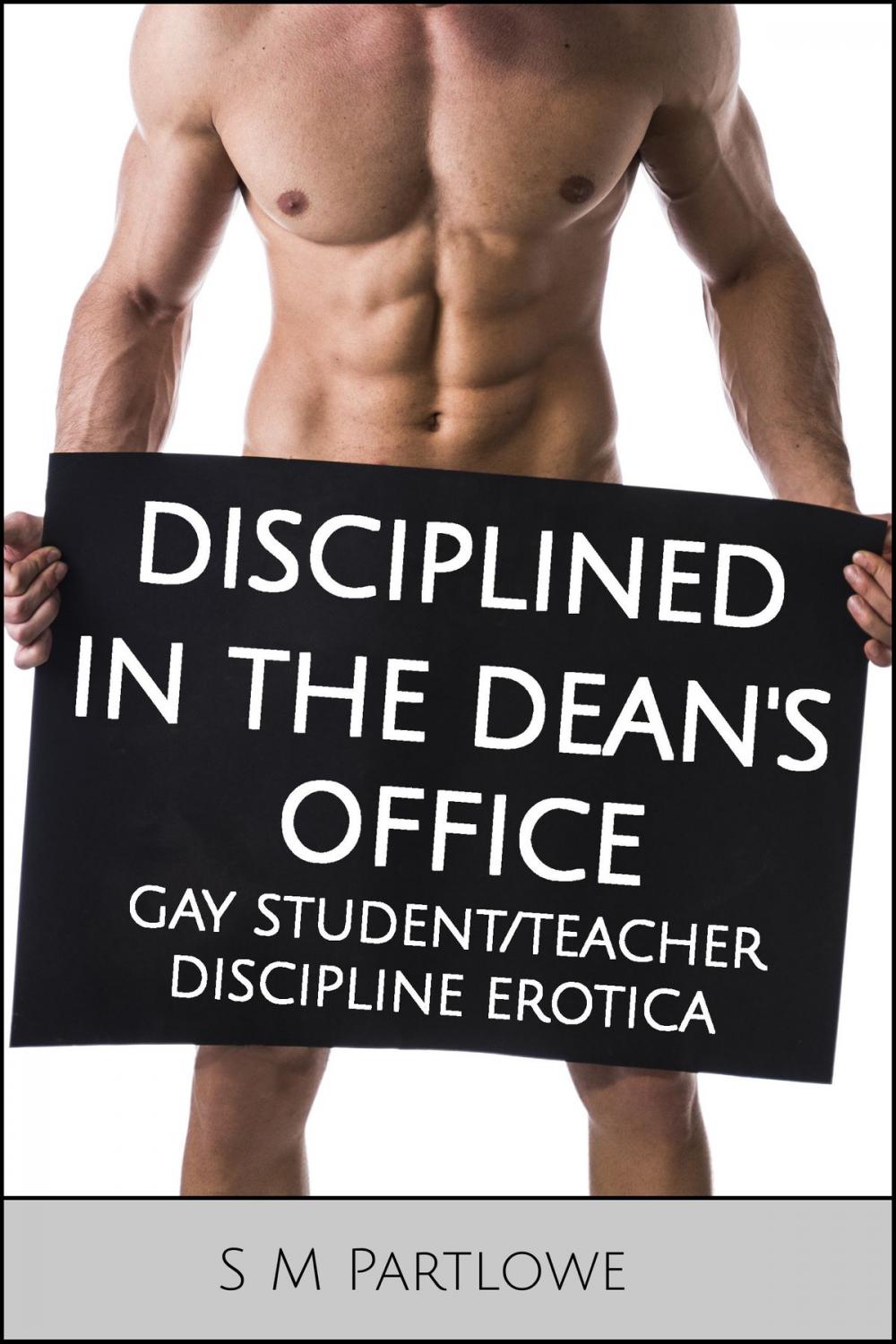 Big bigCover of Disciplined in the Dean's Office (Gay Student/Teacher Discipline Erotica)