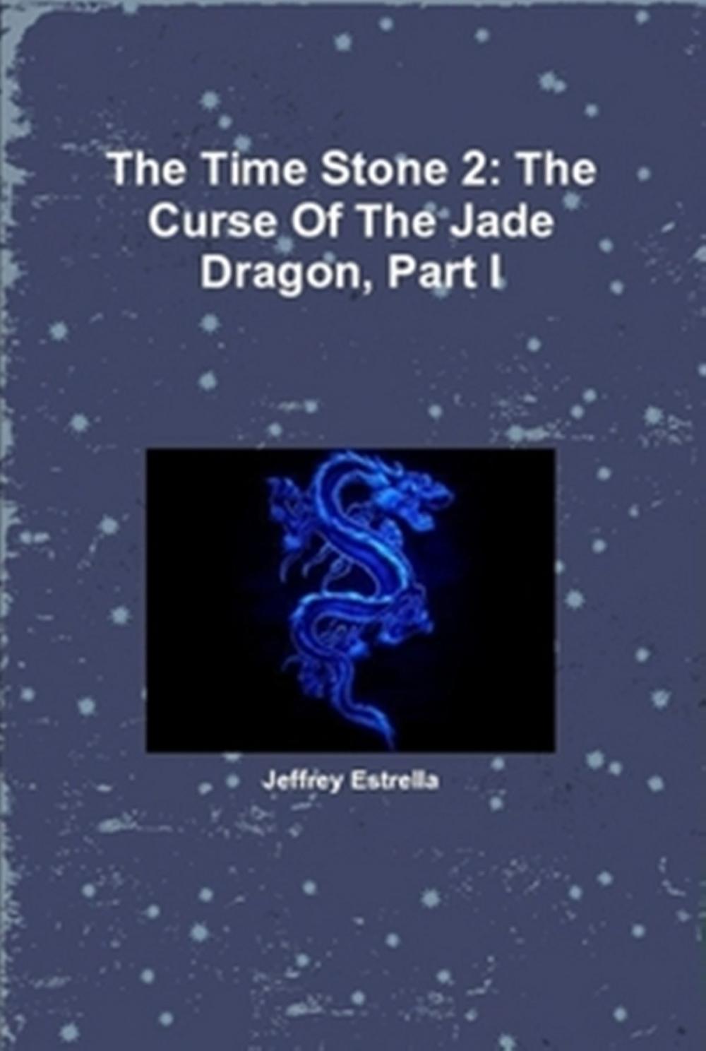 Big bigCover of The Time Stone 2: The Curse Of The Jade Dragon, Part I