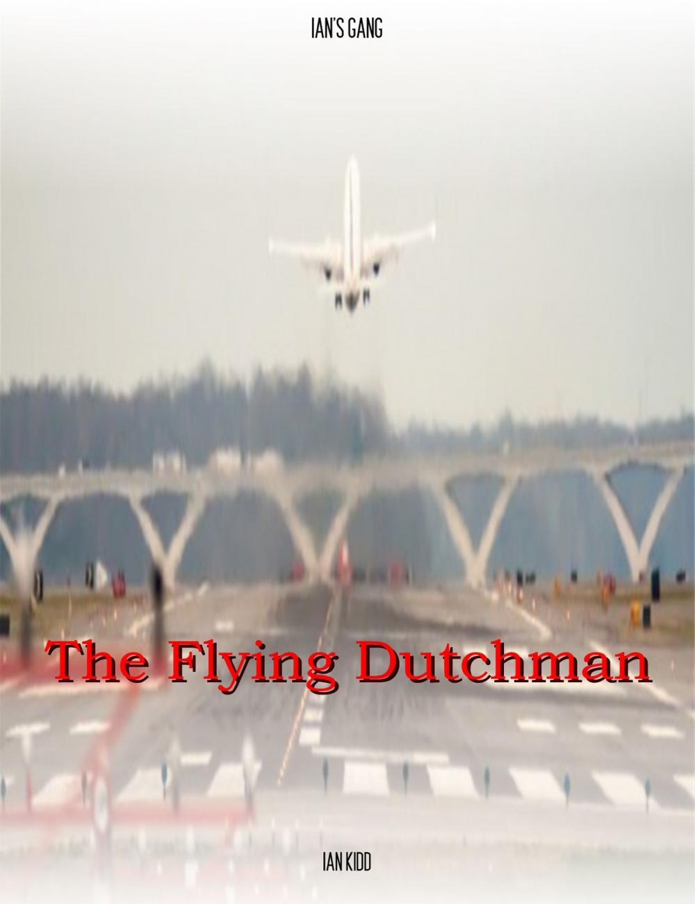 Big bigCover of Ian's Gang: The Flying Dutchman