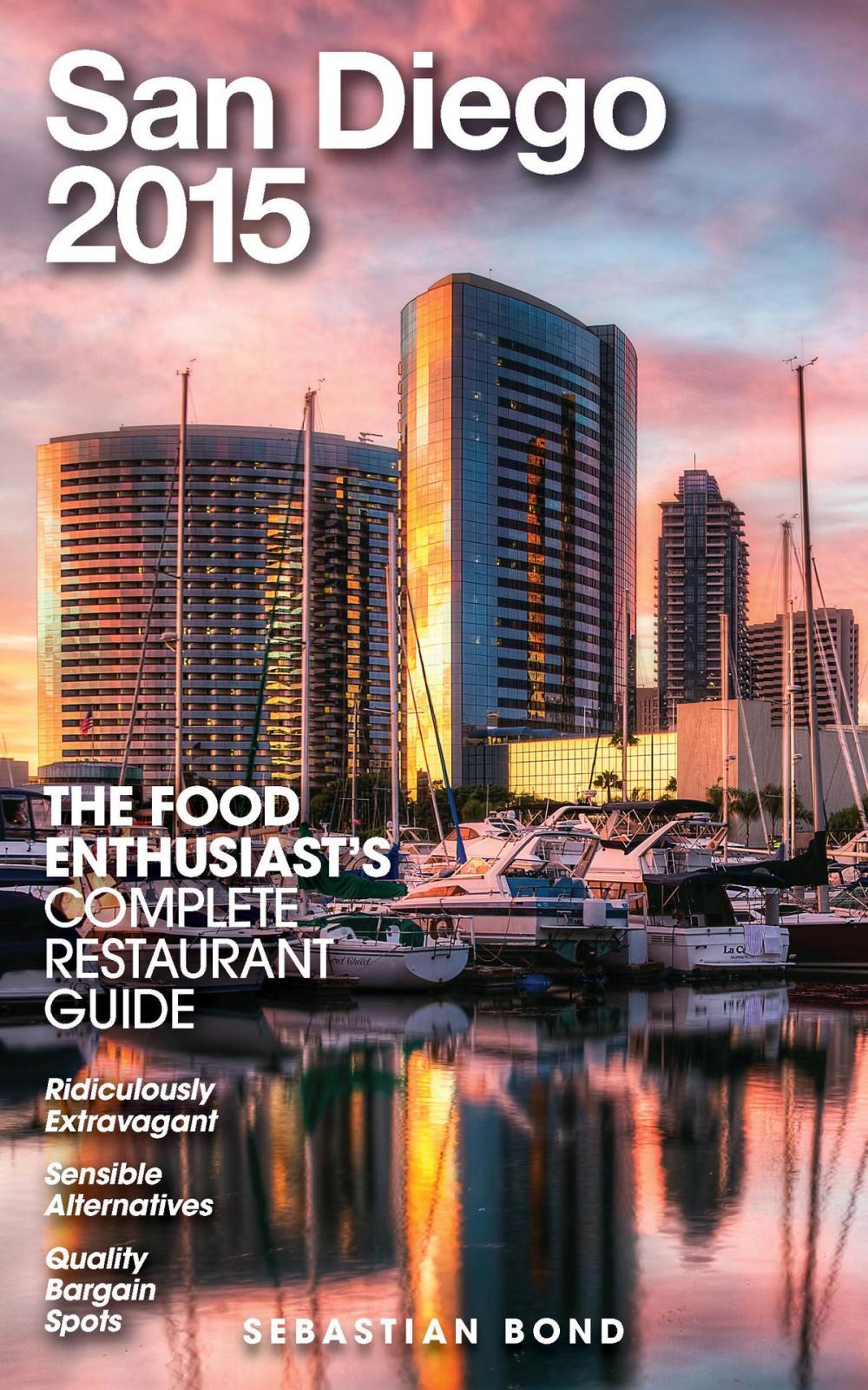 Big bigCover of San Diego - 2015 (The Food Enthusiast’s Complete Restaurant Guide)
