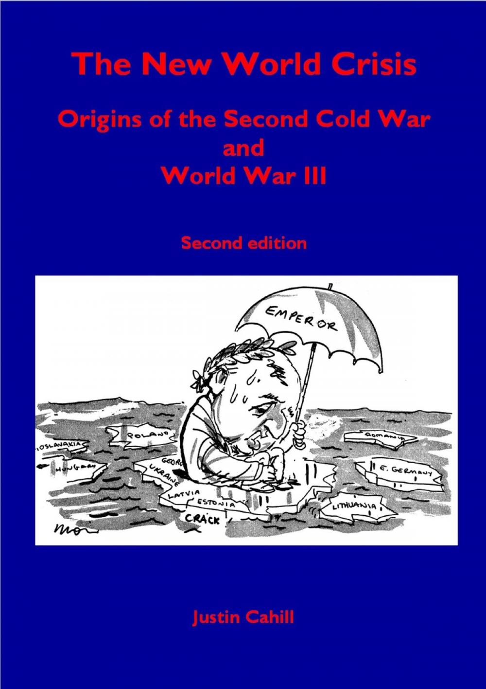 Big bigCover of The New World Crisis: Origins of the Second Cold War and World War III: Second Edition