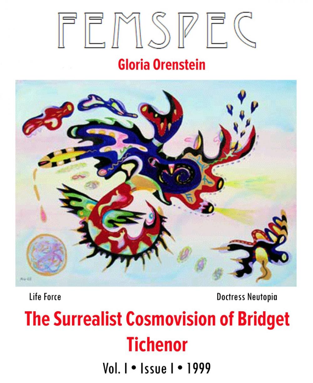 Big bigCover of The Surrealist Cosmovision of Bridget Tichenor, Femspec Issue 1.1