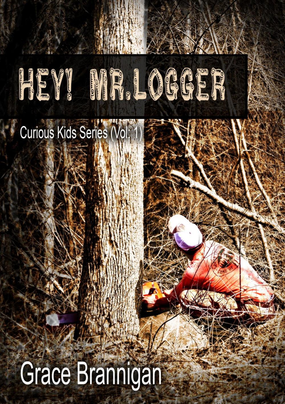 Big bigCover of Hey! Mr. Logger