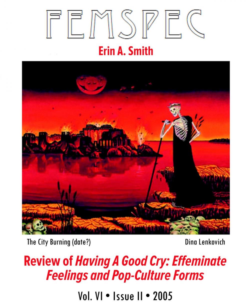 Big bigCover of Review of Having a Good Cry: Effeminate Feelings and Pop-Culture Forms, Femspec Issue 6.2