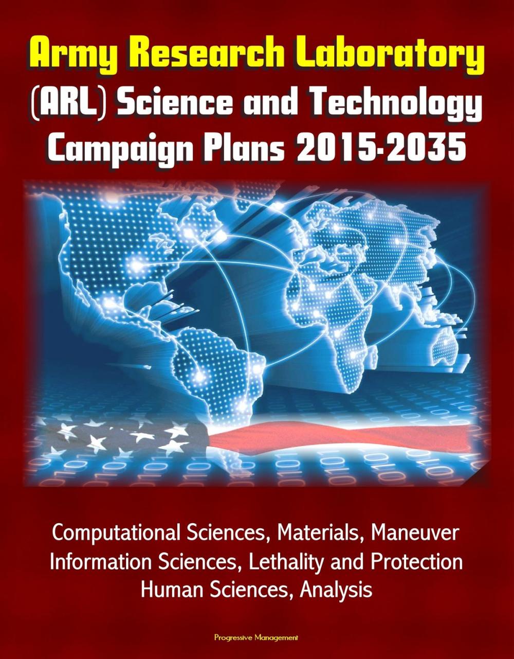 Big bigCover of Army Research Laboratory (ARL) Science and Technology Campaign Plans 2015-2035 - Computational Sciences, Materials, Maneuver, Information Sciences, Lethality and Protection, Human Sciences, Analysis