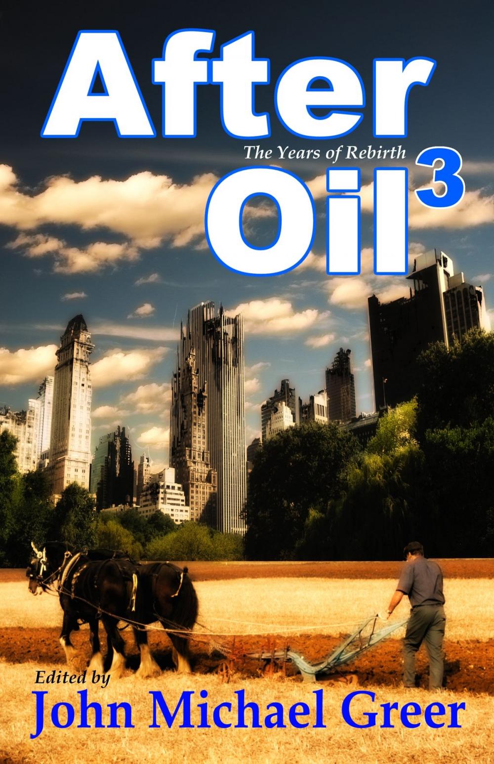 Big bigCover of After Oil 3: The Years of Rebirth