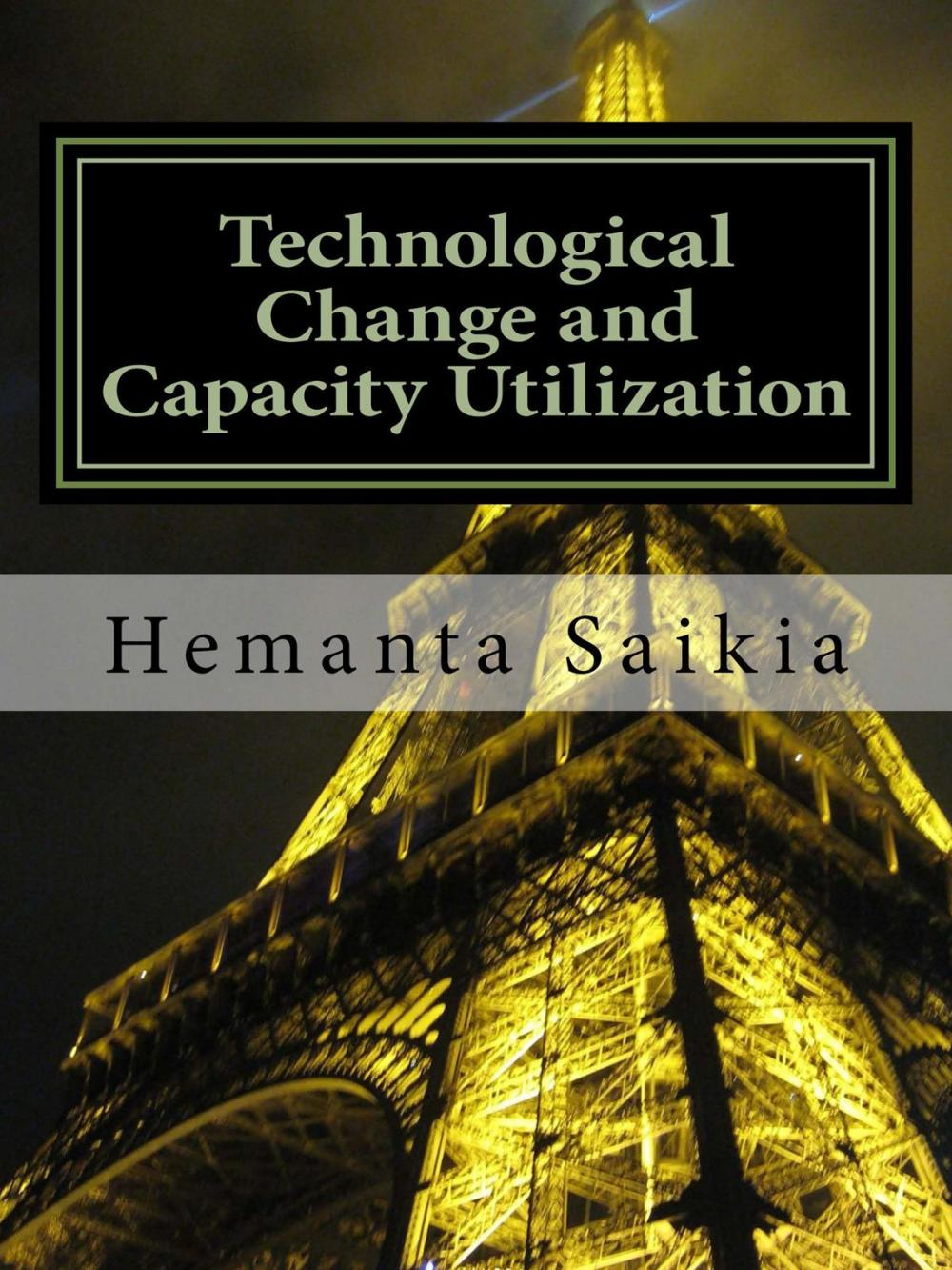 Big bigCover of Technological Change and Capacity Utilization