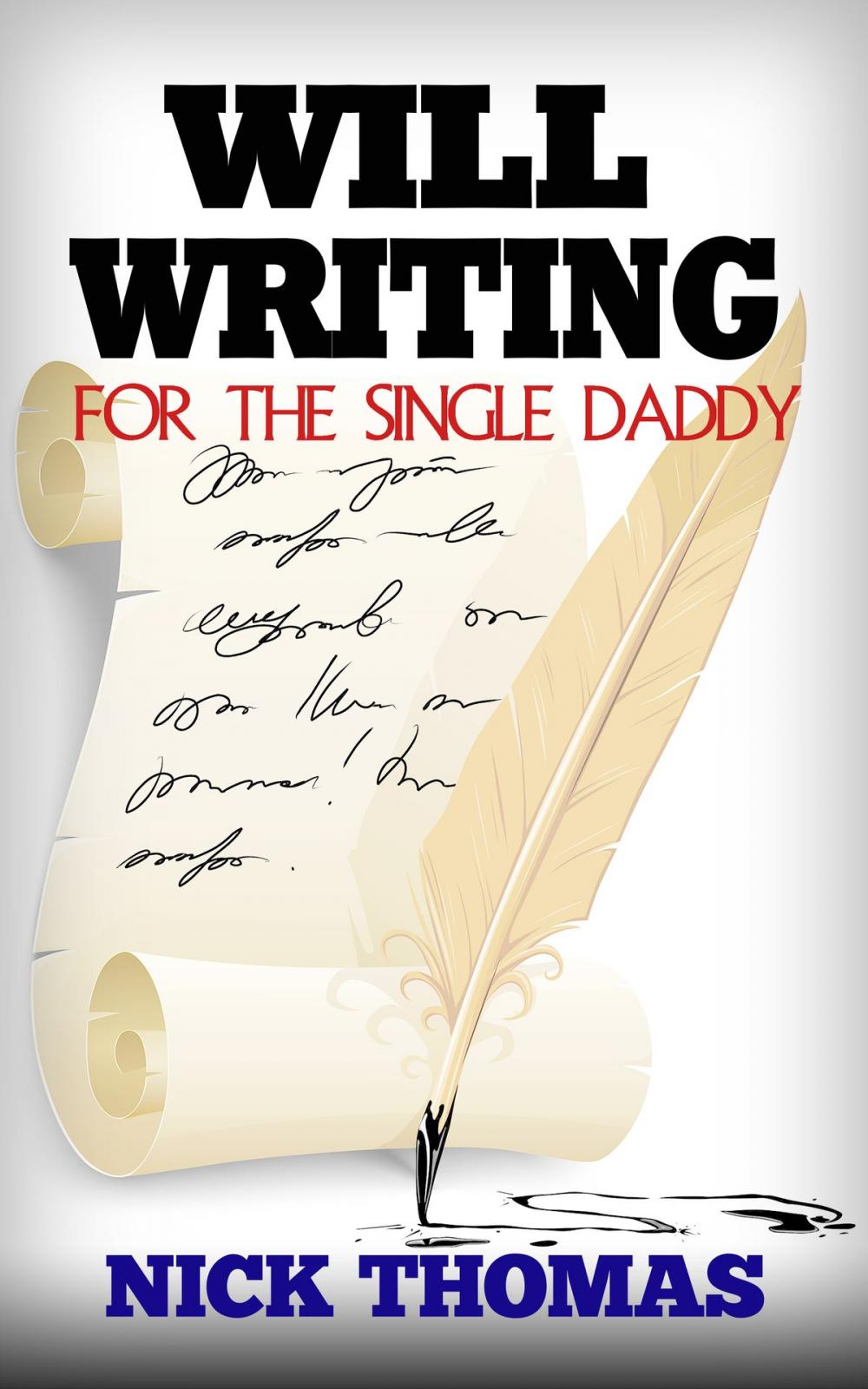 Big bigCover of Will Writing For The Single Daddy