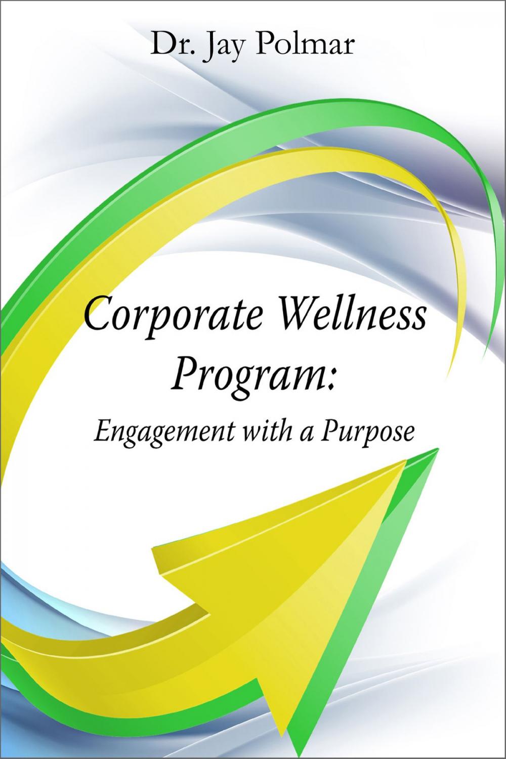 Big bigCover of Corporate Wellness Program