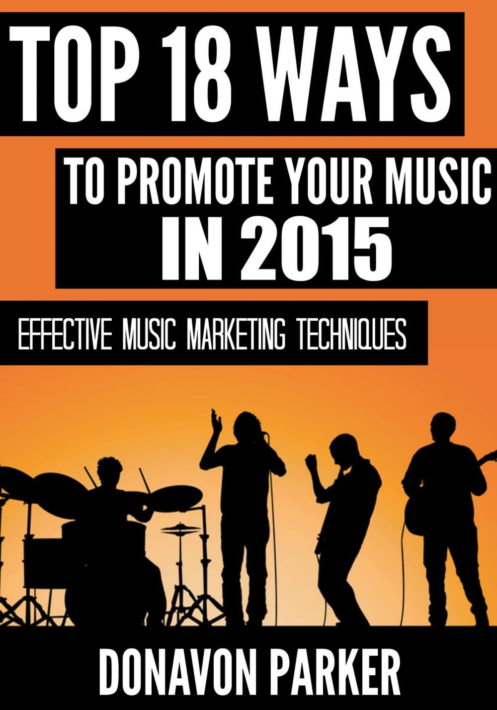 Big bigCover of Top 18 Ways to Promote Your Music in 2015
