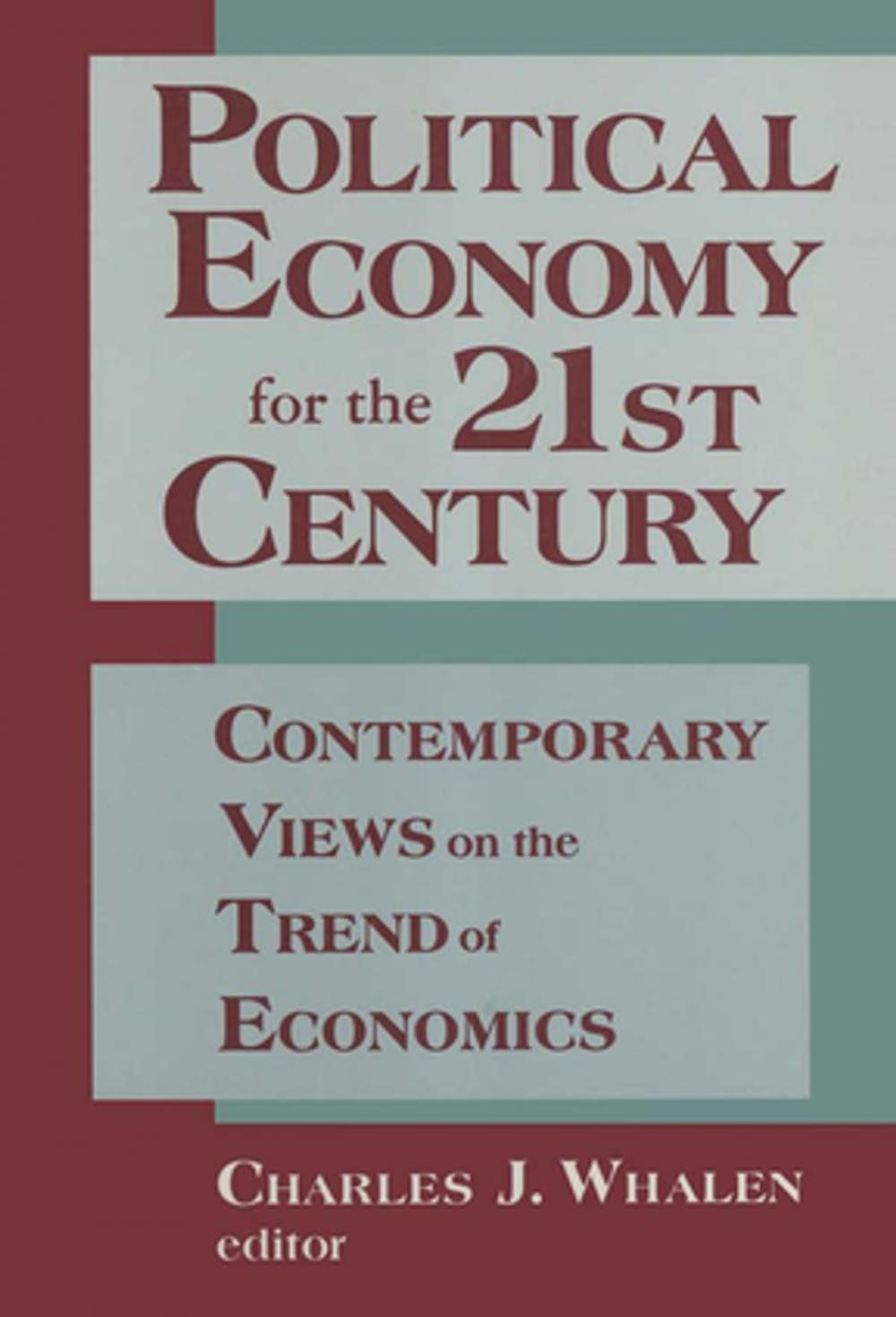 Big bigCover of Political Economy for the 21st Century: Contemporary Views on the Trend of Economics