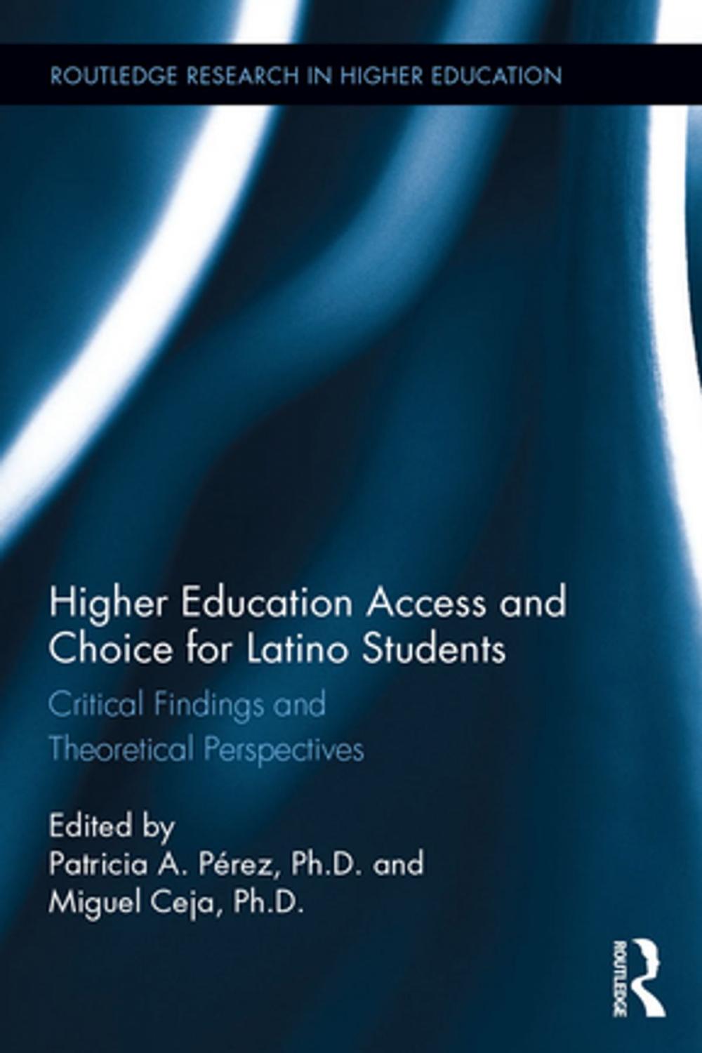 Big bigCover of Higher Education Access and Choice for Latino Students