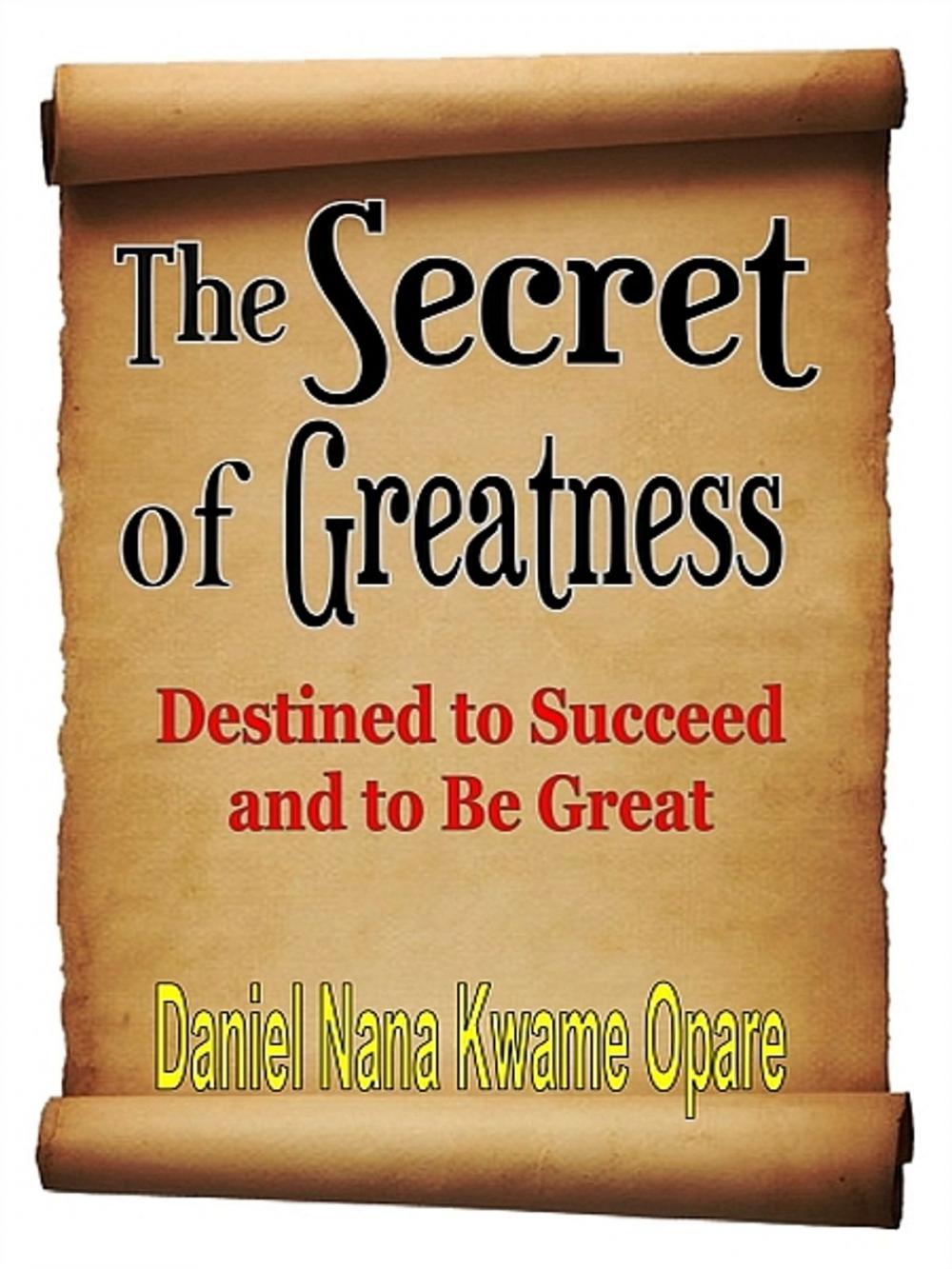 Big bigCover of The Secret of Greatness