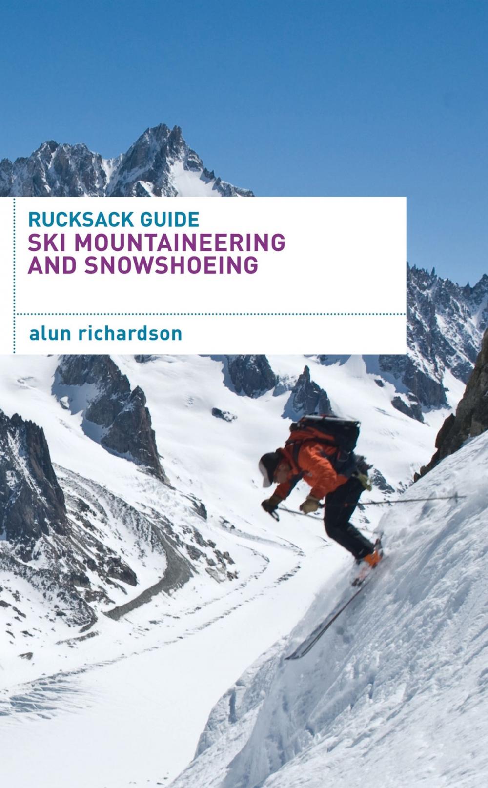 Big bigCover of Rucksack Guide - Ski Mountaineering and Snowshoeing