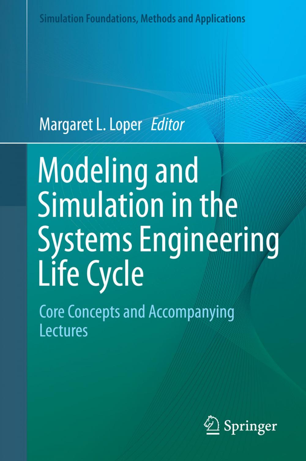 Big bigCover of Modeling and Simulation in the Systems Engineering Life Cycle