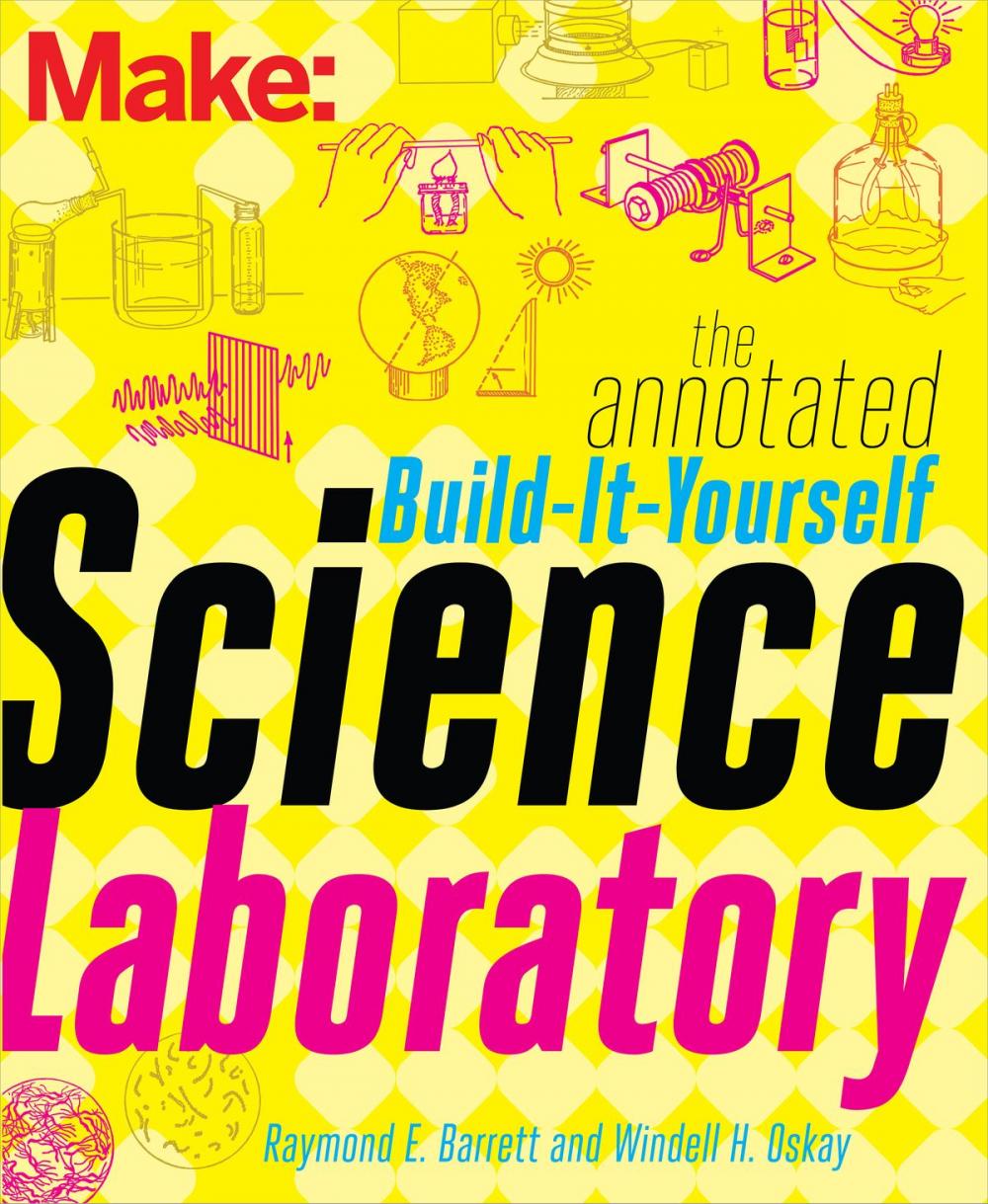 Big bigCover of The Annotated Build-It-Yourself Science Laboratory