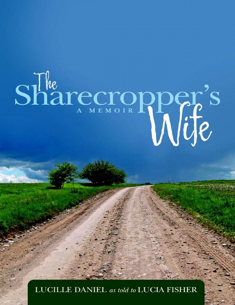 Big bigCover of The Sharecropper's Wife: A Memoir