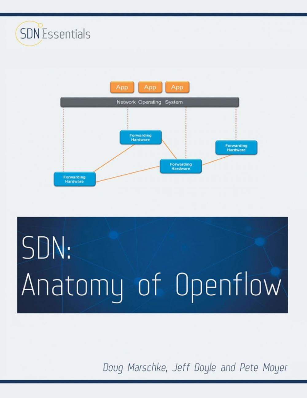 Big bigCover of Software Defined Networking (SDN): Anatomy of OpenFlow Volume I