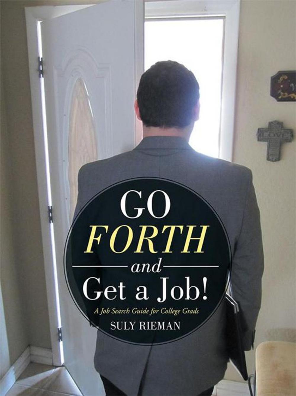 Big bigCover of Go Forth and Get a Job!