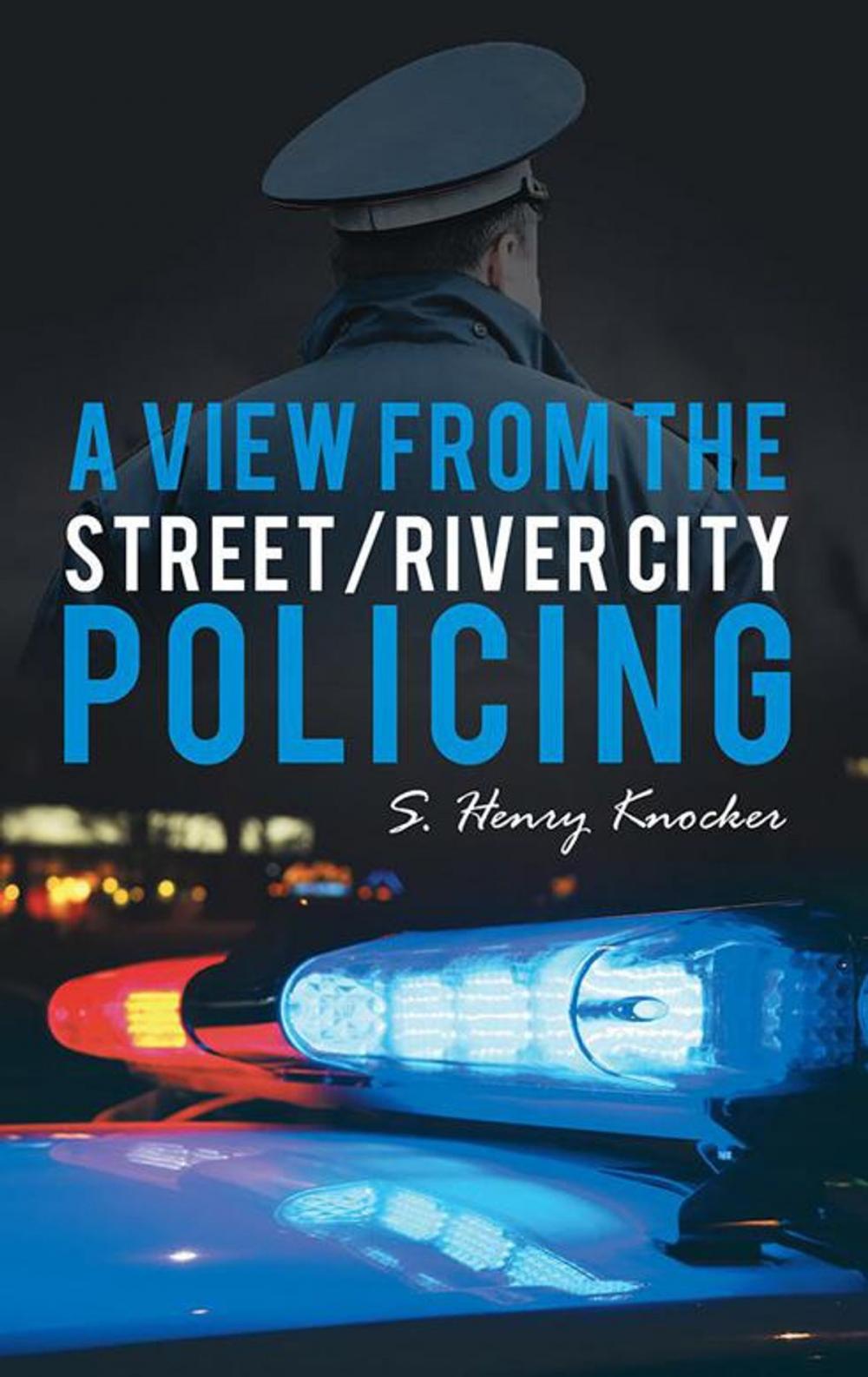 Big bigCover of A View from the Street/River City Policing