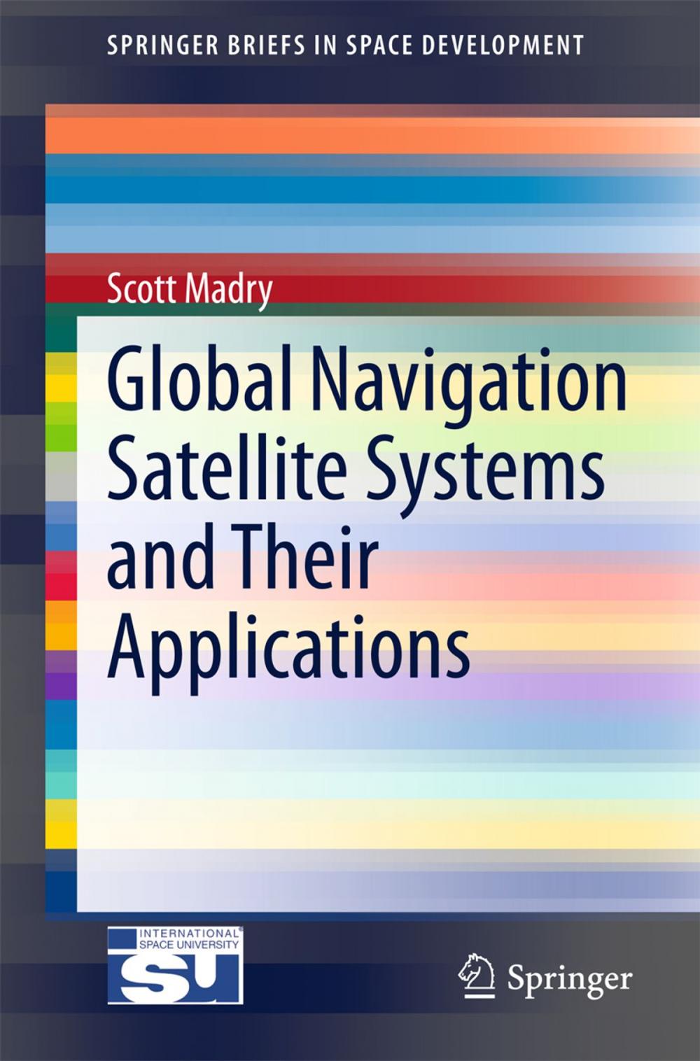Big bigCover of Global Navigation Satellite Systems and Their Applications