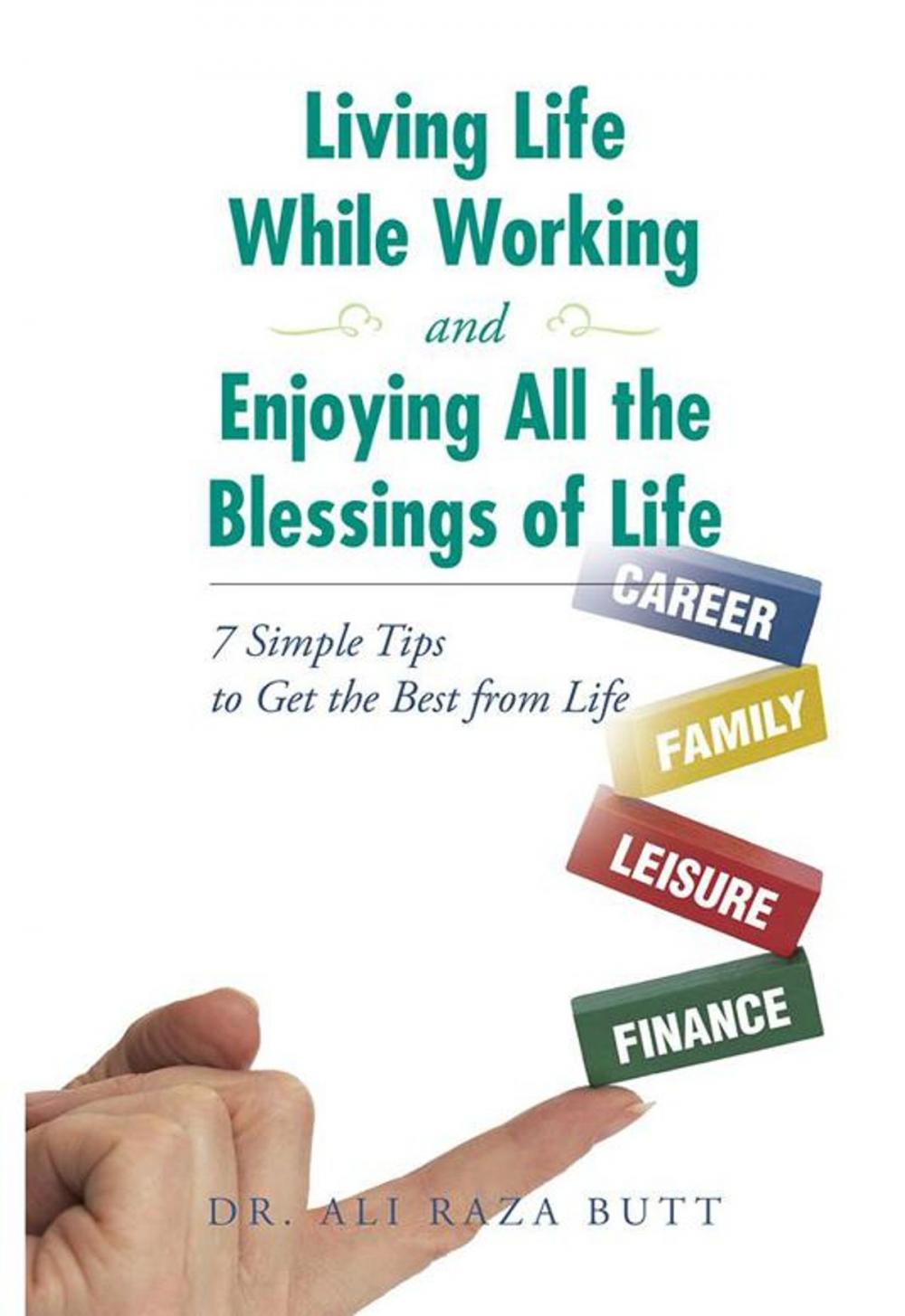Big bigCover of Living Life While Working and Enjoying All the Blessings of Life