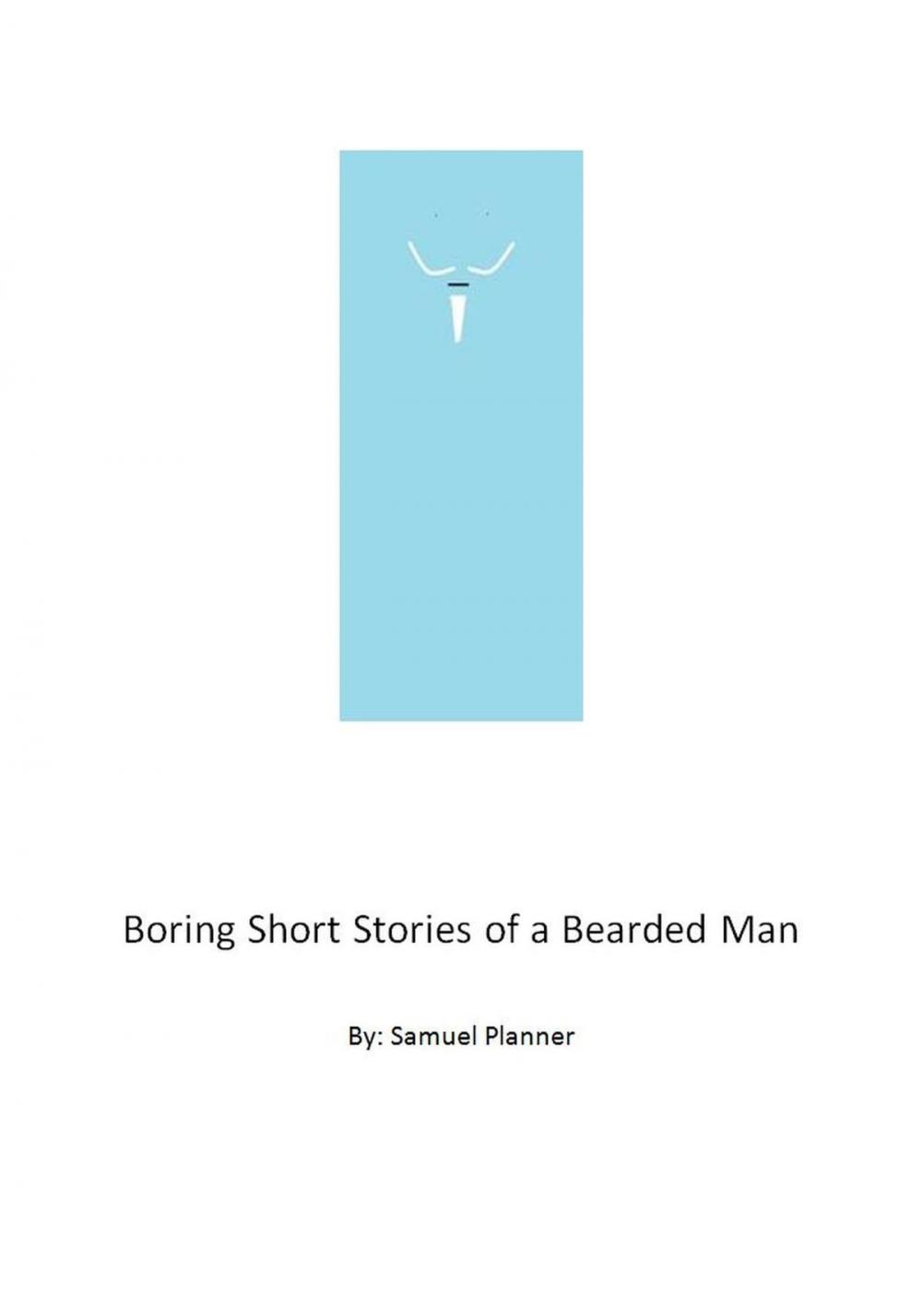 Big bigCover of Boring Short Stories From A Bearded Man