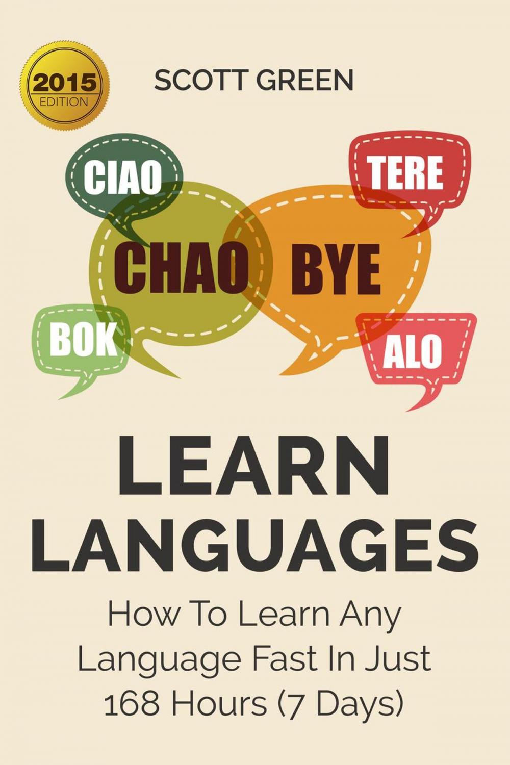 Big bigCover of Learn Languages : How To Learn Any Language Fast In Just 168 Hours (7 Days)