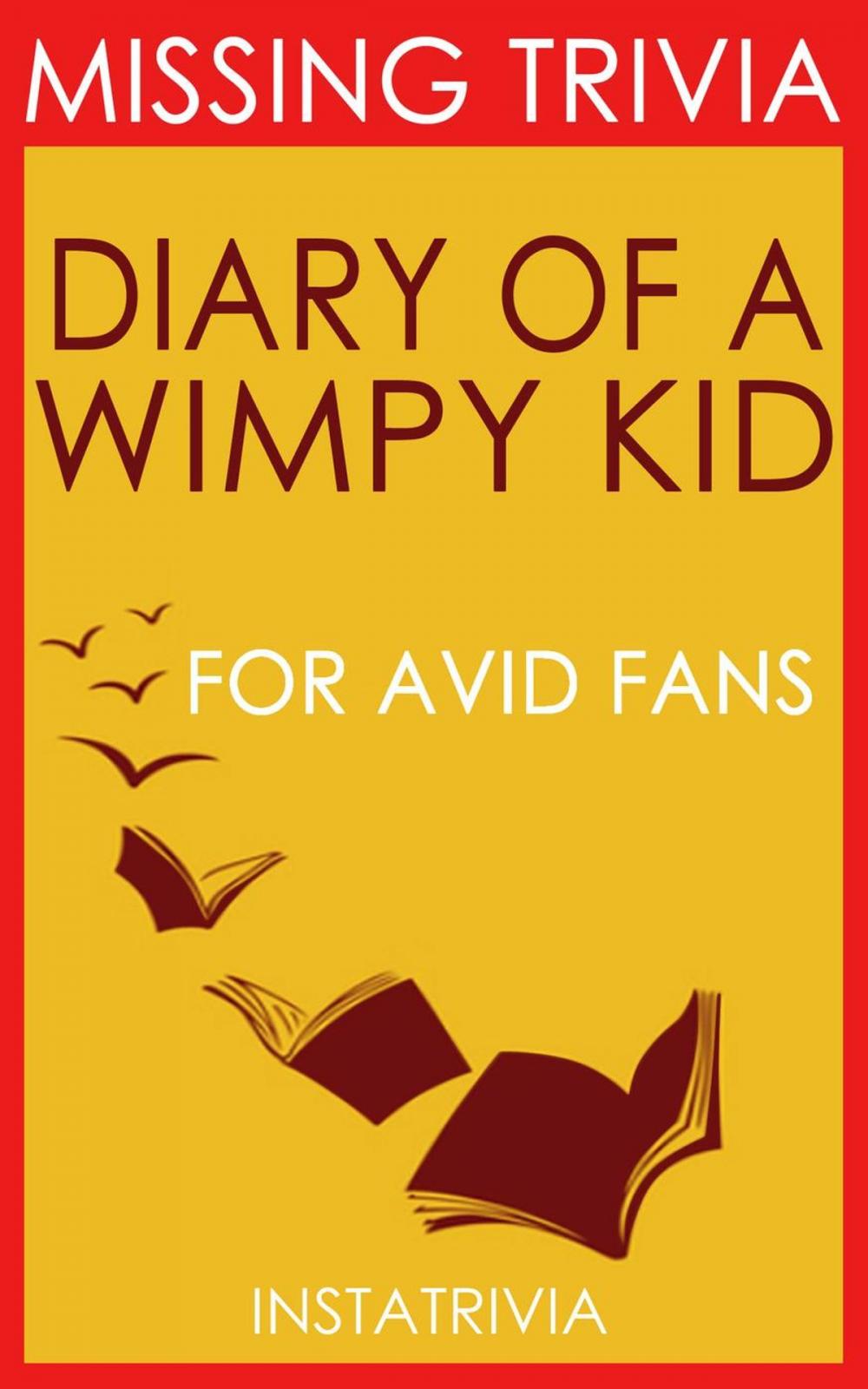 Big bigCover of The Diary of a Wimpy Kid: By Jeff Kinney (Trivia-On-Books)