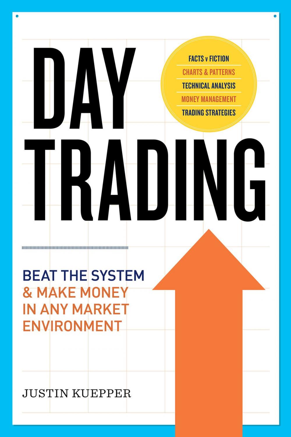 Big bigCover of Day Trading: Beat The System and Make Money in Any Market Environment