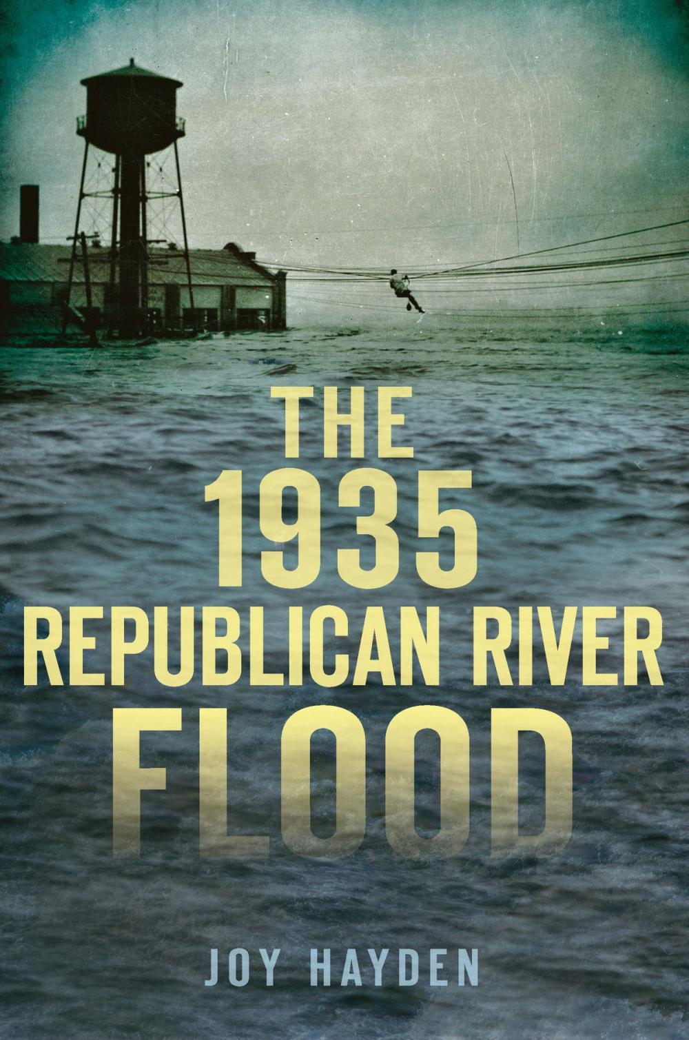 Big bigCover of The 1935 Republican River Flood