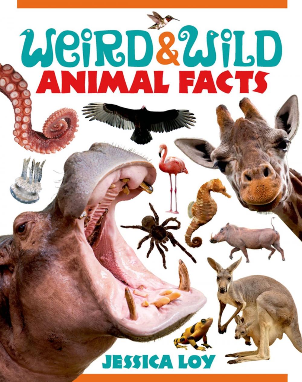 Big bigCover of Weird & Wild Animal Facts