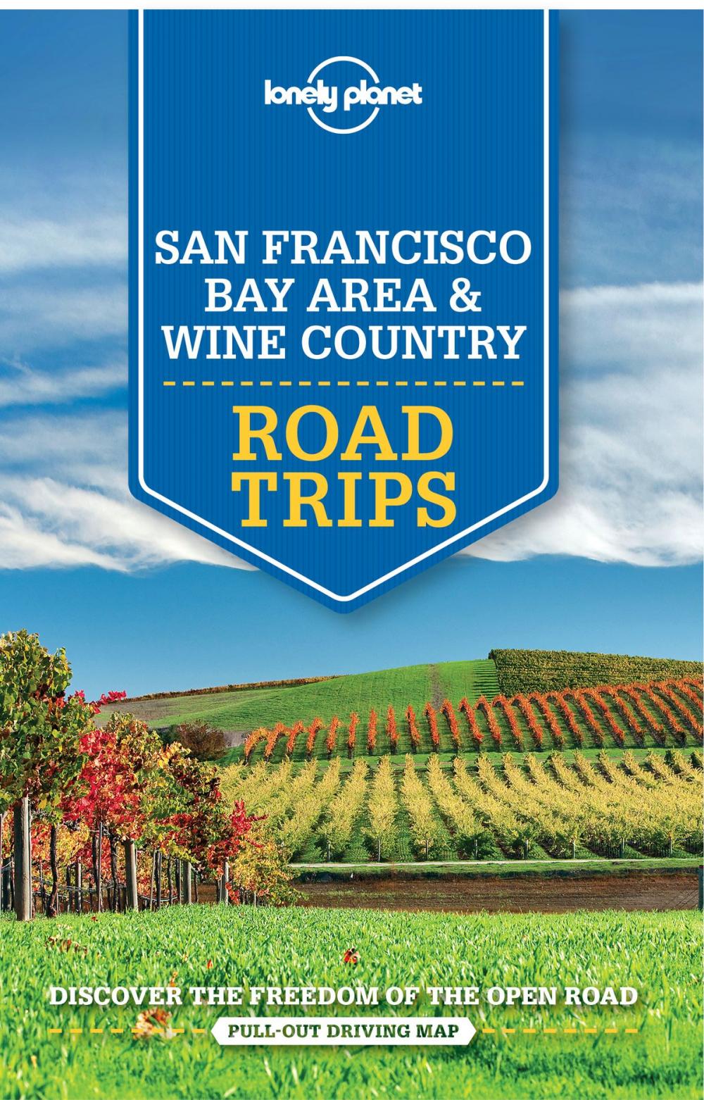 Big bigCover of Lonely Planet San Francisco Bay Area & Wine Country Road Trips