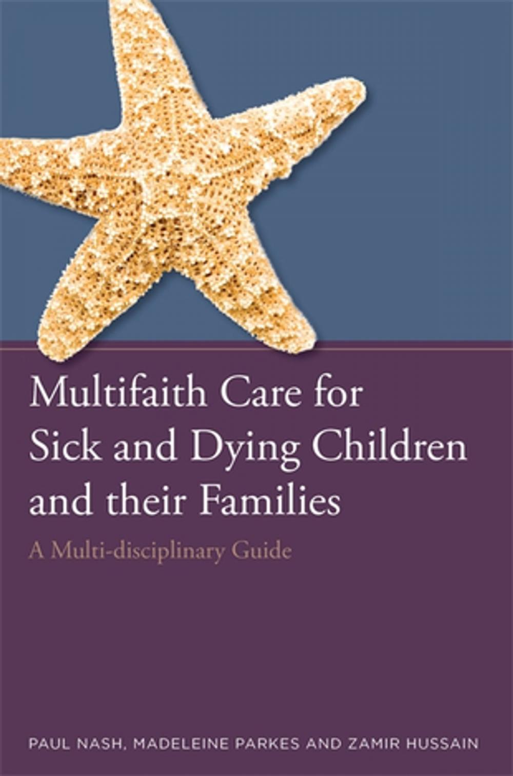 Big bigCover of Multifaith Care for Sick and Dying Children and their Families