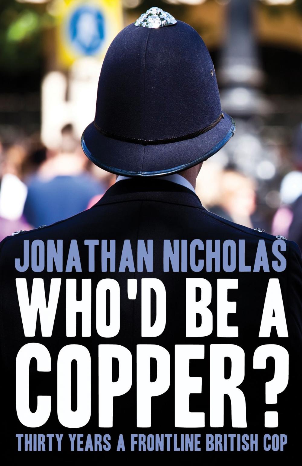 Big bigCover of Who'd be a copper?