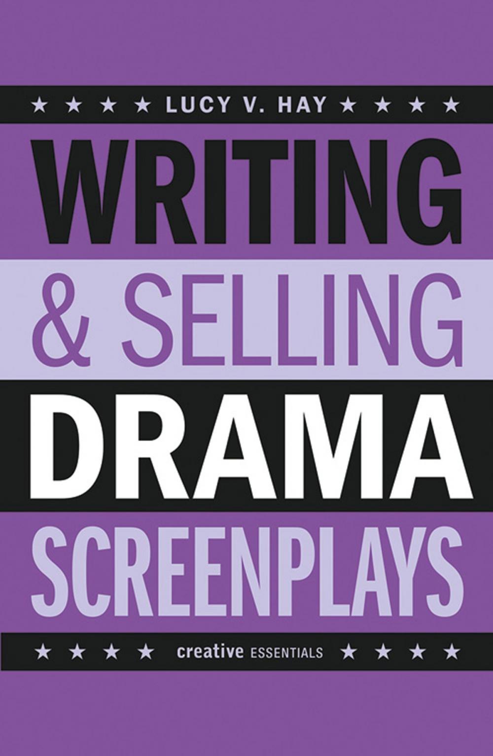 Big bigCover of Writing & Selling Drama Screenplays
