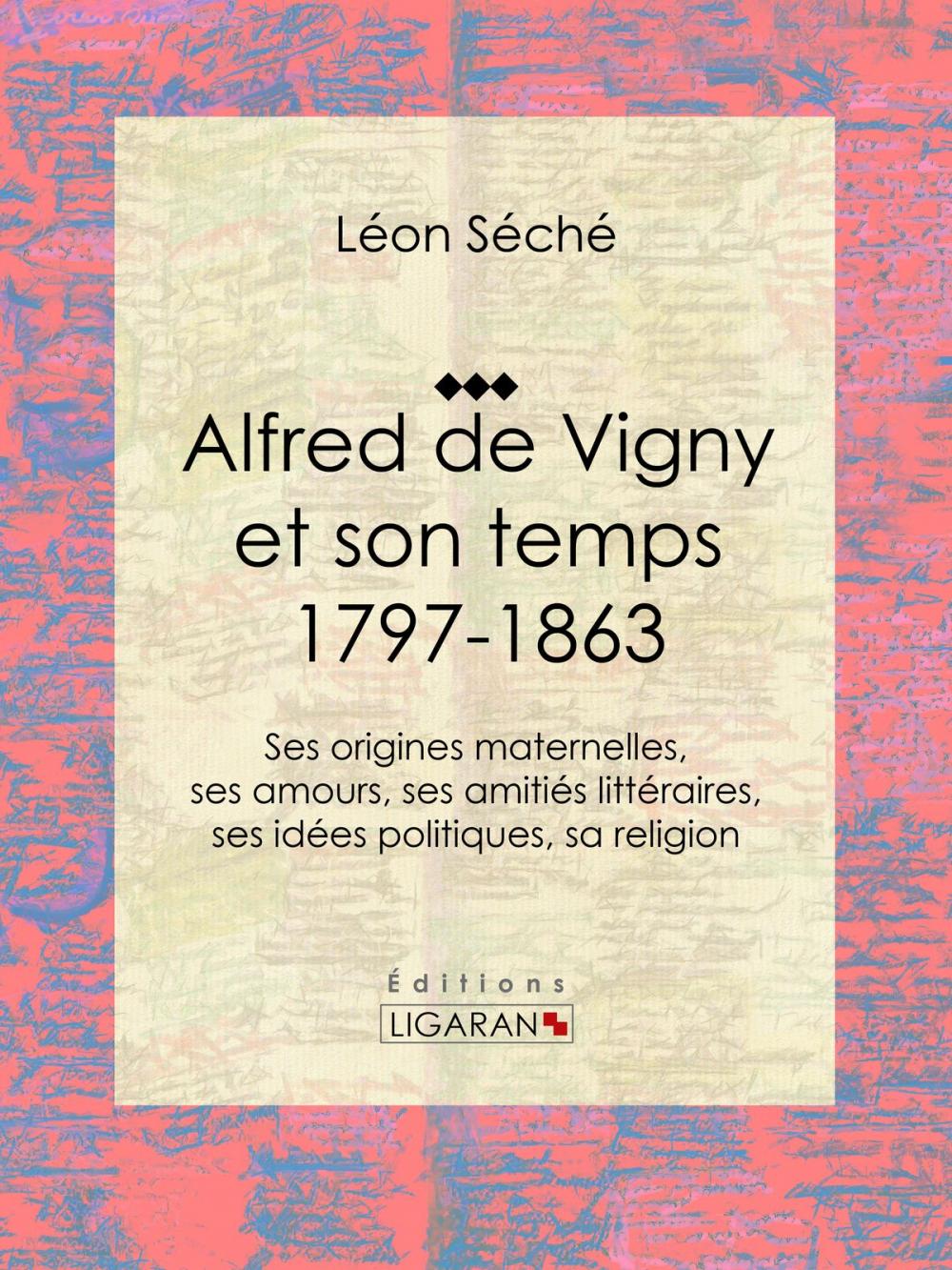 Big bigCover of Alfred de Vigny et son temps : 1797-1863