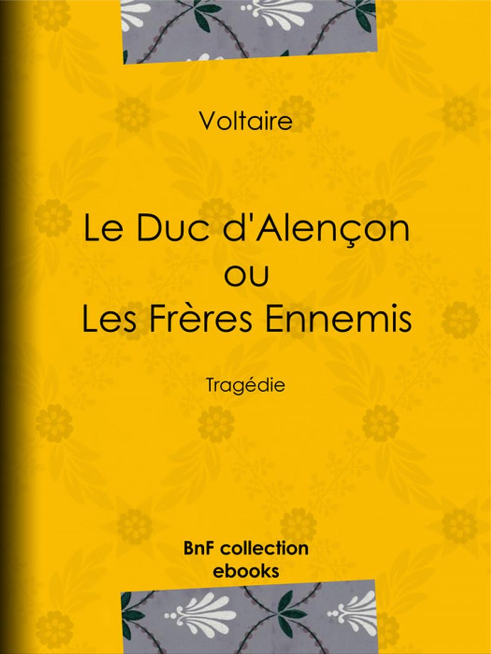 Big bigCover of Le Duc d'Alençon ou Les Frères ennemis