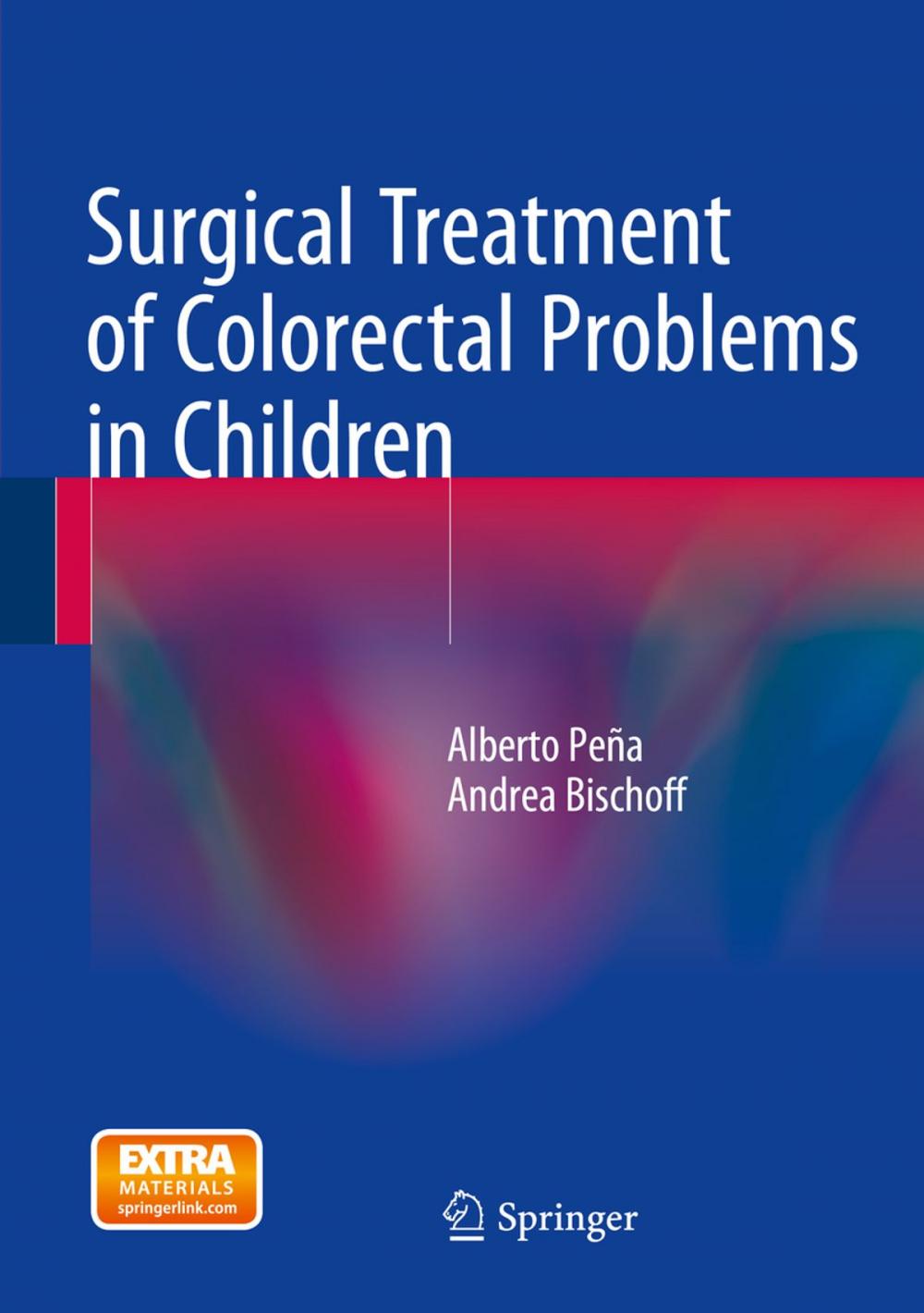 Big bigCover of Surgical Treatment of Colorectal Problems in Children