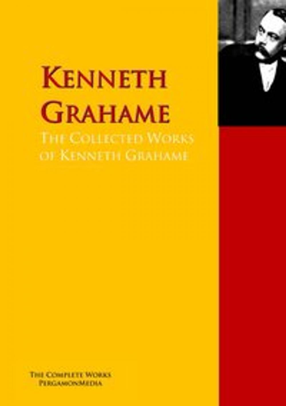 Big bigCover of The Collected Works of Kenneth Grahame