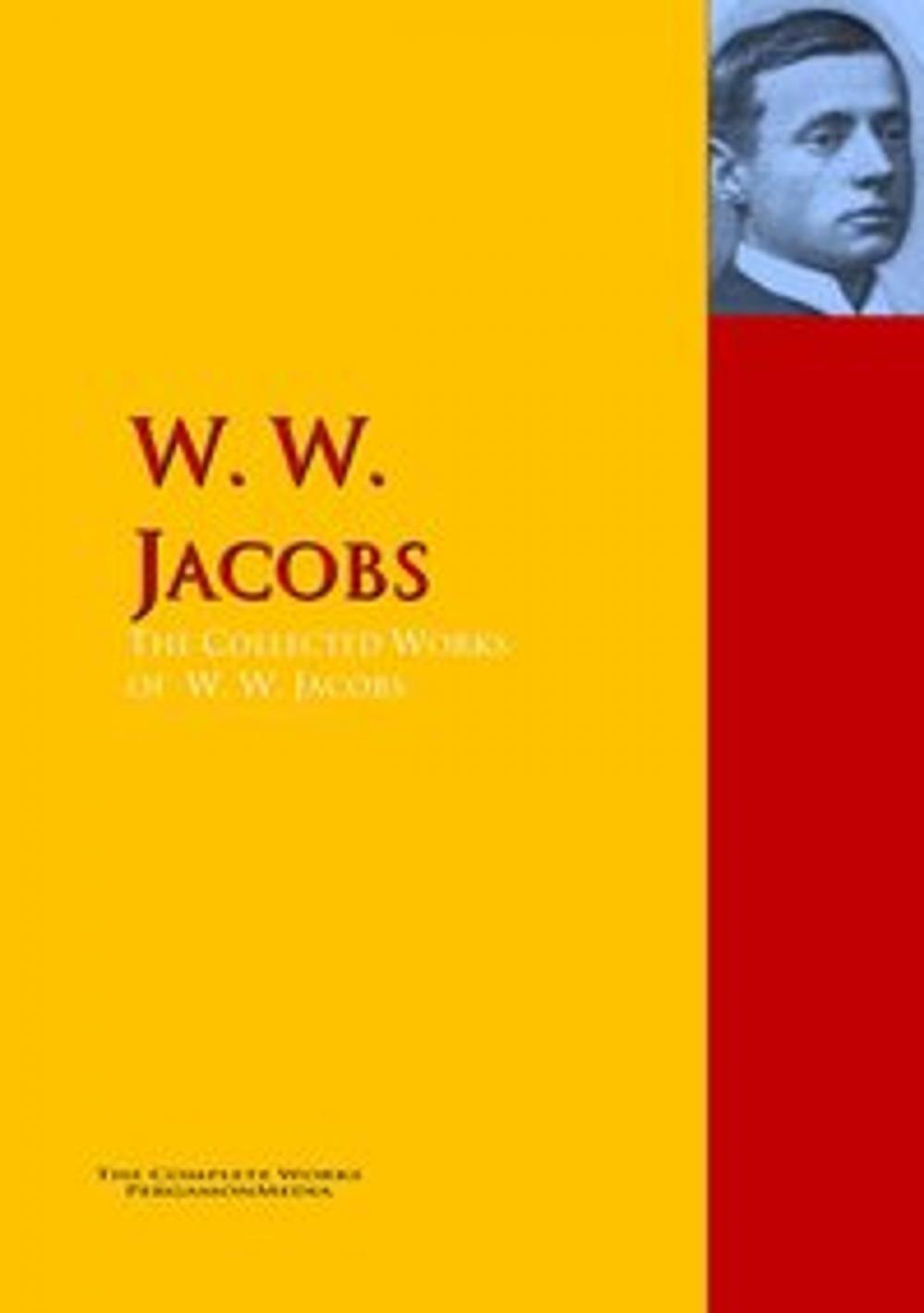 Big bigCover of The Collected Works of W. W. Jacobs