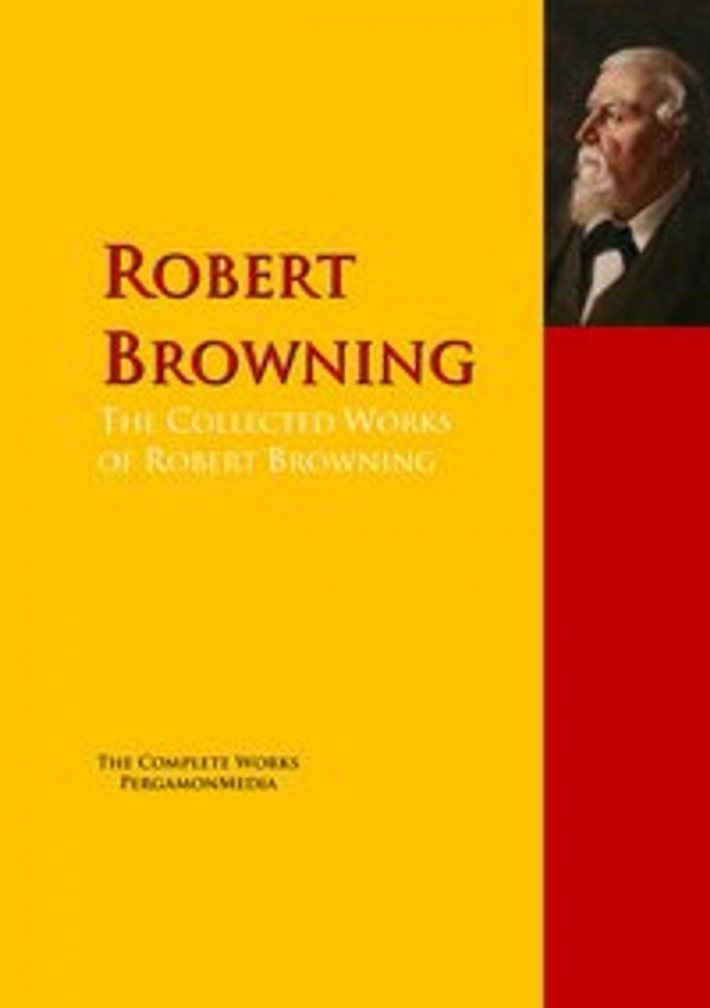 Big bigCover of The Collected Works of Robert Browning