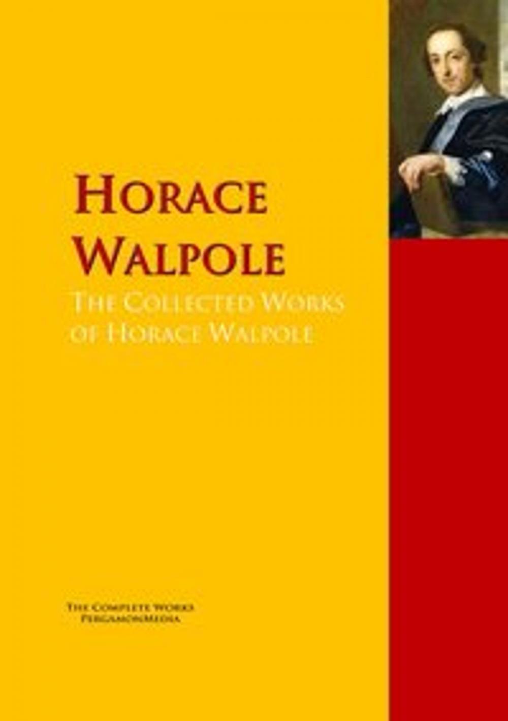 Big bigCover of The Collected Works of Horace Walpole