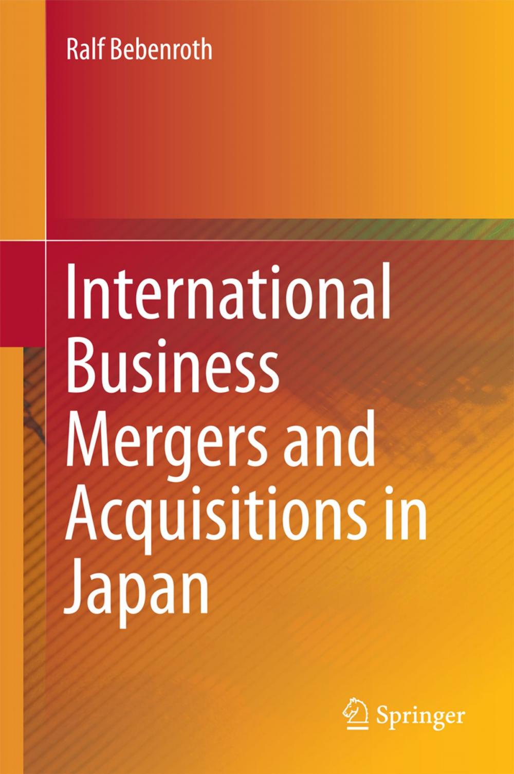 Big bigCover of International Business Mergers and Acquisitions in Japan