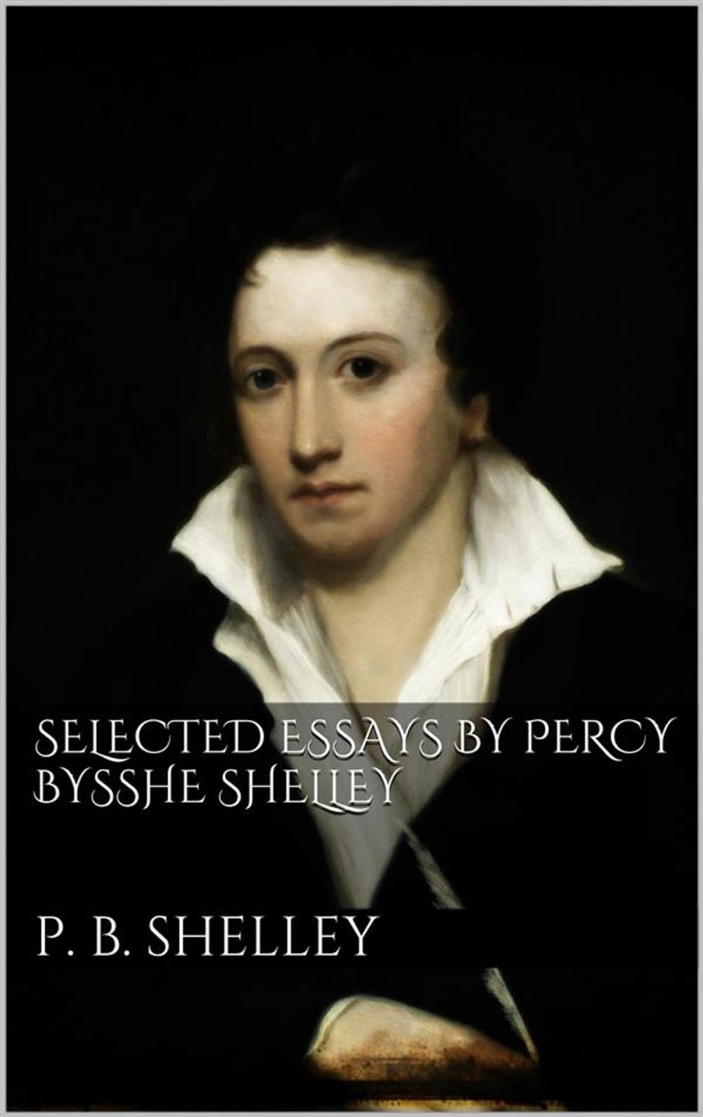 Big bigCover of Selected Essays by Percy Bysshe Shelley