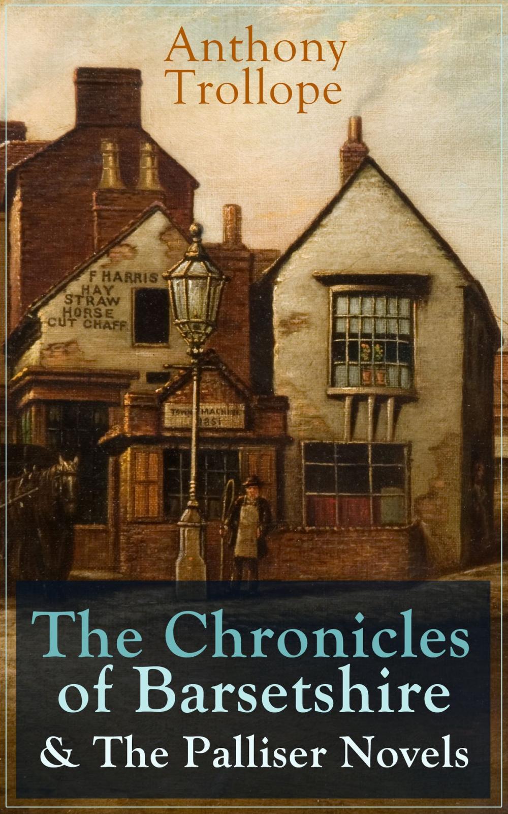 Big bigCover of Anthony Trollope: The Chronicles of Barsetshire & The Palliser Novels