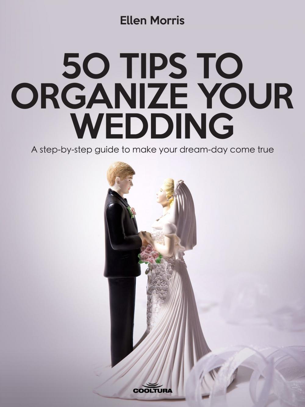 Big bigCover of 50 Tips to Organize your Wedding
